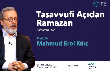 Mahmud Erol Kılıç ile “Tasavvufi Açıdan Ramazan” konulu söyleşi