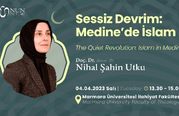 Sessiz Devrim: Medine'de İslam - Doç. Dr. Nihal Şahin Utku